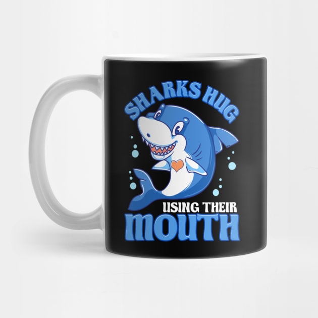 Sharks Hug Using Their Mouth Funny Shark Pun by theperfectpresents